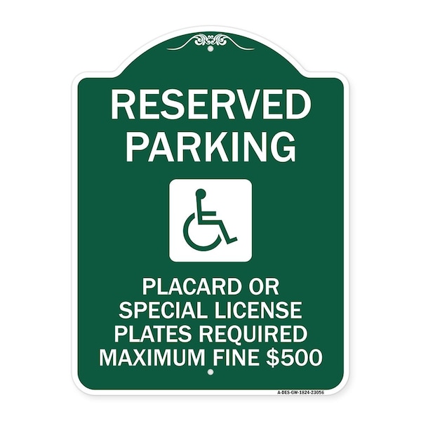 Reserved Parking Placard or Special License Plates Required Maximum Fine $500, A-DES-GW-1824-23056